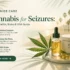 Cannabis for seizures banner showing a CBD oil bottle, capsules, and a cannabis leaf with a beach background highlighting benefits, risks, and a USA guide for seizure management.